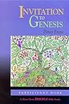 Invitation to Genesis: Participant Book: A Short-Term DISCIPLE Bible Study Invitation to Genesis: Participant Book: A Short-Term DISCIPLE Bible Study