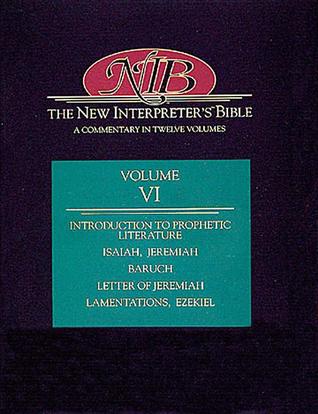 New Interpreter's Bible: Introduction to Prophetic Literature, Isaiah - Ezekiel (Hardcover)