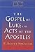 The Gospel of Luke and Acts of the Apostles: Interpreting Biblical Texts Series