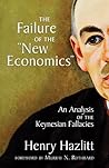 The Failure of the "New Economics": An Analysis of the Keynesian Fallacies (LvMI) Book cover for The Failure of the "New Economics": An Analysis of the Keynesian Fallacies (LvMI)