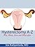 Hysterectomy A-Z