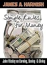 Simple Rules for Money: John Wesley on Earning, Saving, and Giving Simple Rules for Money: John Wesley on Earning, Saving, and Giving