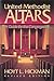 United Methodist Altars: A ...