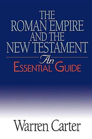 The Roman Empire and the New Testament: An Essential Guide