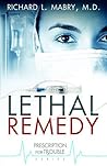 Lethal Remedy by Richard L. Mabry