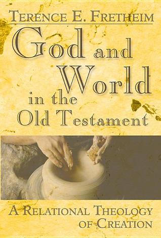 God and World in the Old Testament: A Relational Theology of Creation (Paperback)
