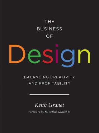 The Business of Design: Balancing Creativity and Profitability (Kindle Edition)