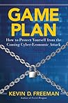 Game Plan: How to Protect Yourself from the Coming Cyber-Economic Attack