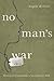 No Man's War: Irreverent Confessions of an Infantry Wife