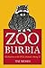 Zooburbia: Meditations on t...