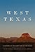 West Texas: A History of the Giant Side of the State