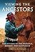 Viewing the Ancestors by Robert S. McPherson