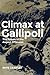 Climax at Gallipoli: The Failure of the August Offensive (Volume 42) (Campaigns and Commanders Series)