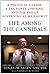 Life Among the Cannibals: A Political Career, a Tea Party Uprising, and the End of Governing As We Know It