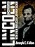 Lincoln Uncensored by Joseph E. Fallon