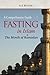 Fasting In Islam And The Month Of (Islam in Practice)