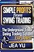 Simple Profits from Swing Trading: The Underground Trader Swing Trading System Explained