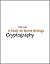 Cryptography: A Study of Secret Writings