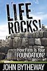 Book cover for Life Rocks!: How Firm Is Your Foundation?