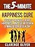 The 5-Minute Happiness Cure...