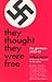 They Thought They Were Free by Milton Sanford Mayer They Thought They Were Free by Milton Sanford Mayer