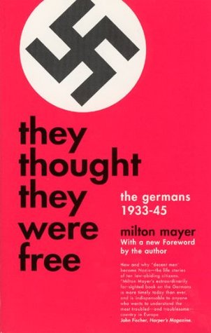 They Thought They Were Free: The Germans, 1933-45