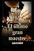 El último gran maestre