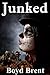 Junked: The revised edition