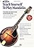 Alfred's Teach Yourself to Play Mandolin: Everything You Need to Know to Start Playing Now! (Mandolin) (Teach Yourself Series)