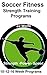 Soccer Fitness- Strength Training Programs