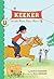 Keeker and the Horse Show Show-Off by Hadley Higginson