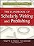 The Handbook of Scholarly Writing and Publishing