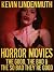 HORROR MOVIES - The Good, T...