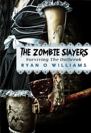 The Zombie Slayers (Surviving The Outbreak #1)