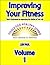 Improving Your Fitness Volume 1 of 5 (Tips & Techniques)