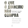 O que o dinheiro ...