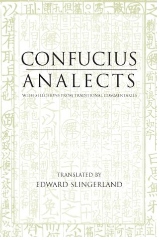 Analects: With Selections from Traditional Commentaries (Hackett Classics)