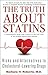 The Truth About Statins by Barbara H. Roberts The Truth About Statins by Barbara H. Roberts