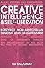 Creative Intelligence and Self-Liberation: Korzybski, Non-Aristotellian Thinking, and Eastern Realization: Korzybski Non-Aristotelian Thinking and Enlightenment