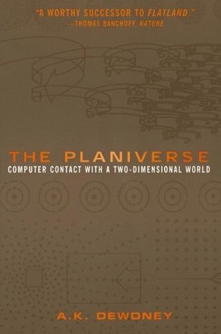 Portada de The Planiverse: Computer Contact with a Two-Dimensional World, de A.K. Dewdney