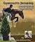 Horse Training Gymnastic Jumping Book: Horse Training Exercise Book Including Simple Gymnastic Exercises for Horses