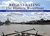 REGENERATING The Historic Waterfront An Urban Design Compendium for Malaysian Waterfront Cities