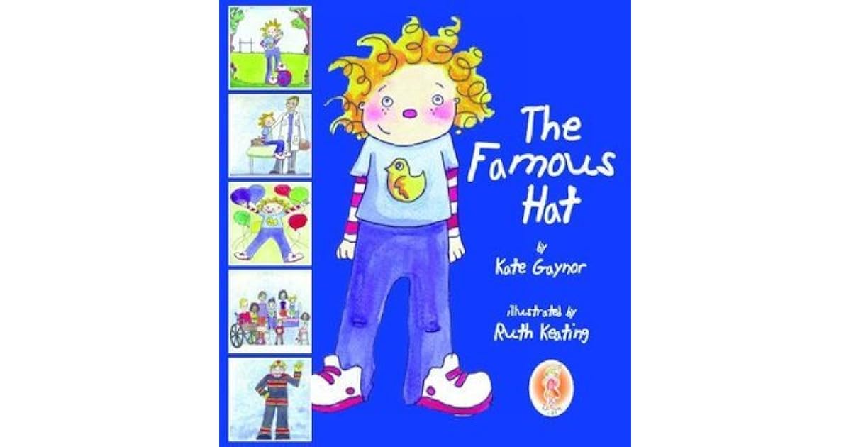 The Famous Hat Special Stories Series By Kate Gaynor
