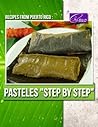 Pasteles “Step by Step” (Recipes from Puerto Rico # 1)