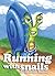 Running with snails