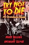 At Grandma's House (Try Not to Die #1)