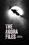 The Agora Files by Adam Oster