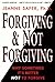 Forgiving & Not Forgiving: Why Sometimes It's Better Not to Forgive