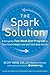 The Spark Solution by Becky Hand