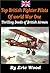 "Top British Fighter Pilots of World War One" - Thrilling Deeds of British Airmen [Illustrated]